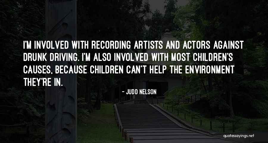 Driving Drunk Quotes By Judd Nelson Driving Drunk Quotes By Judd Nelson
