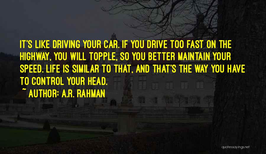 Driving Fast Quotes By A.R. Rahman