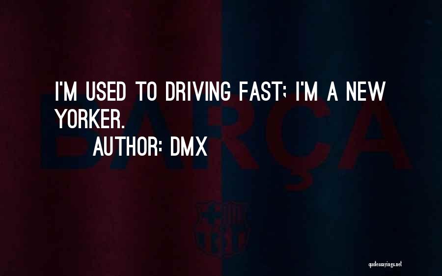 Driving Fast Quotes By DMX