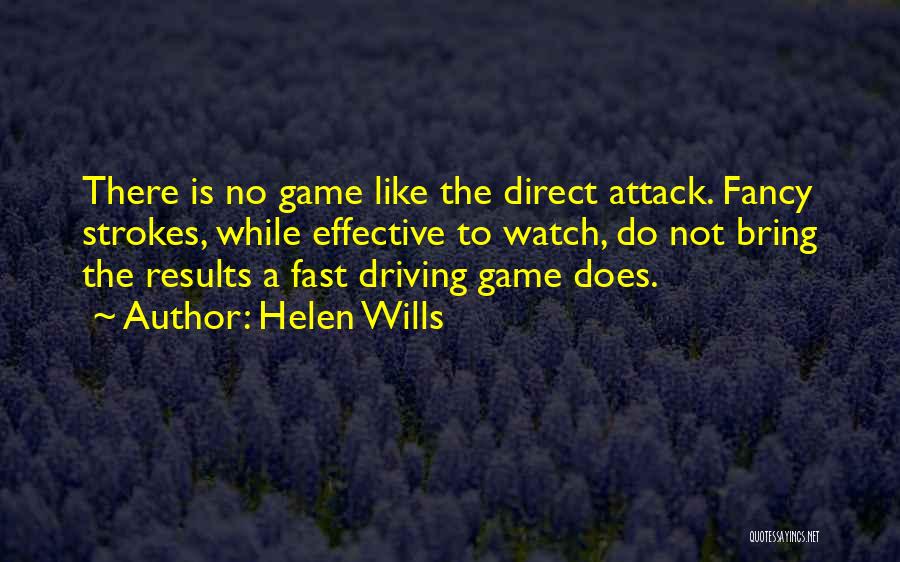 Driving Fast Quotes By Helen Wills