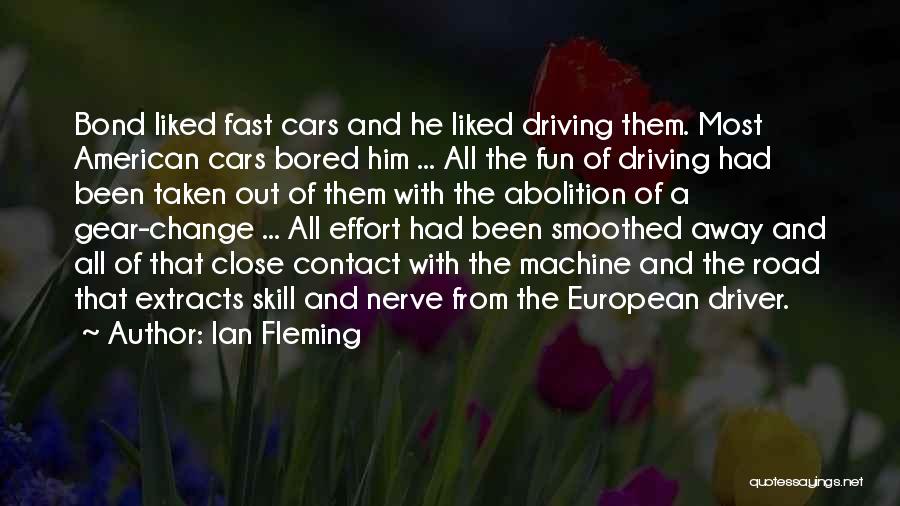 Driving Fast Quotes By Ian Fleming