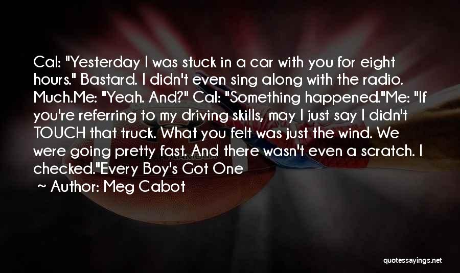 Driving Fast Quotes By Meg Cabot