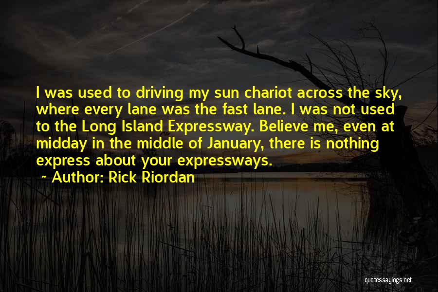 Driving Fast Quotes By Rick Riordan