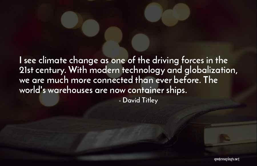 Driving Forces Quotes By David Titley Driving Forces Quotes By David Titley