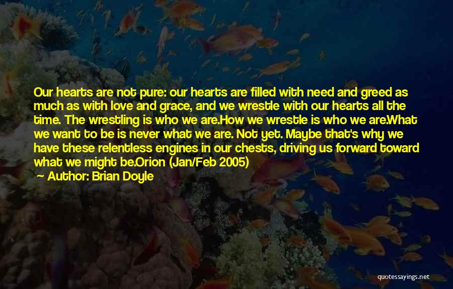 Driving Forward Quotes By Brian Doyle