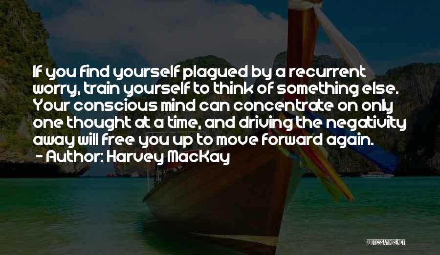 Driving Forward Quotes By Harvey MacKay