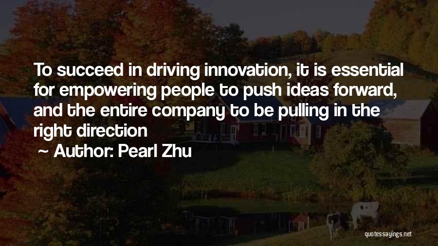 Driving Forward Quotes By Pearl Zhu