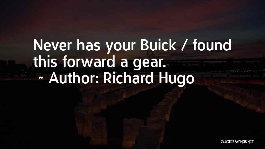 Driving Forward Quotes By Richard Hugo