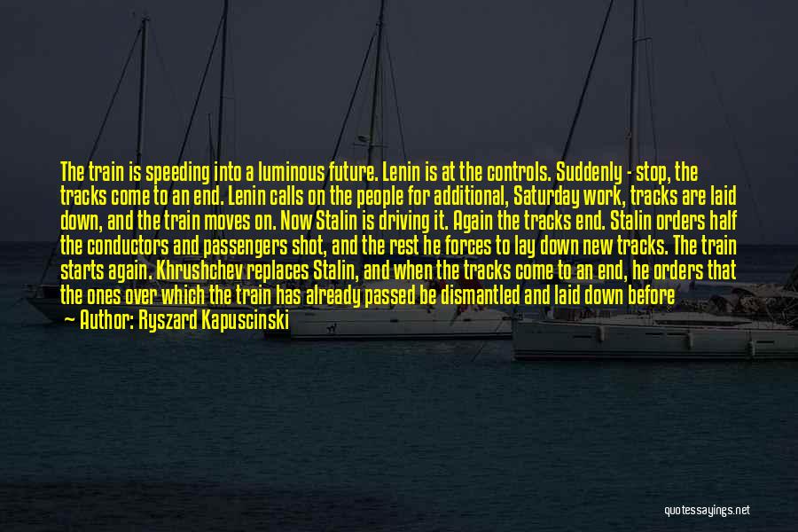 Driving Forward Quotes By Ryszard Kapuscinski