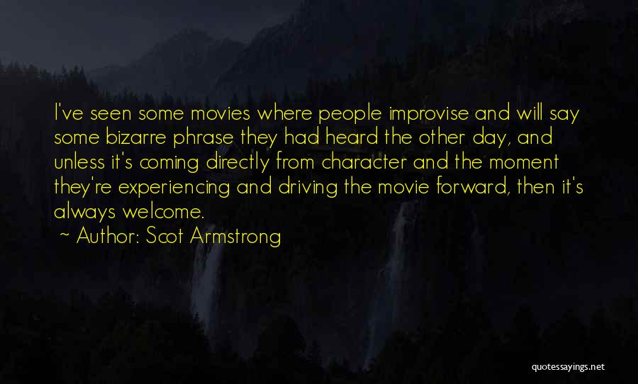 Driving Forward Quotes By Scot Armstrong