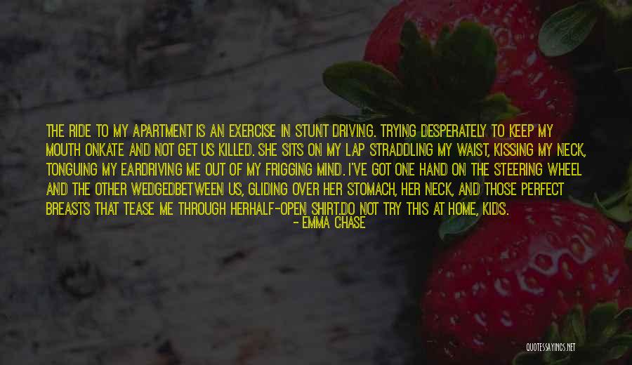 Driving Home Quotes By Emma Chase Driving Home Quotes By Emma Chase