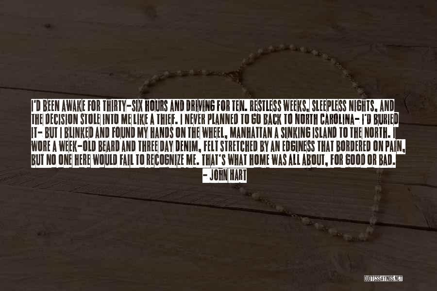 Driving Home Quotes By John Hart Driving Home Quotes By John Hart