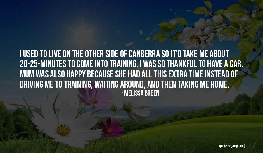 Driving Home Quotes By Melissa Breen Driving Home Quotes By Melissa Breen