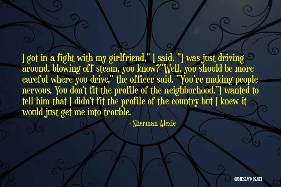 Driving In The Country Quotes By Sherman Alexie