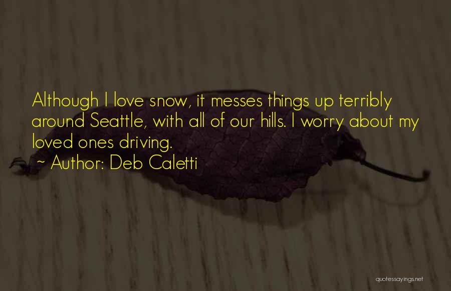 Driving In The Snow Quotes By Deb Caletti