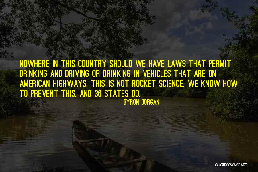 Driving Laws Quotes By Byron Dorgan Driving Laws Quotes By Byron Dorgan