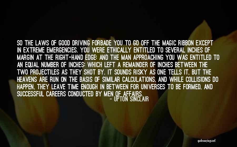 Driving Laws Quotes By Upton Sinclair Driving Laws Quotes By Upton Sinclair
