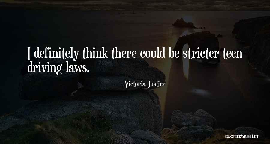 Driving Laws Quotes By Victoria Justice Driving Laws Quotes By Victoria Justice