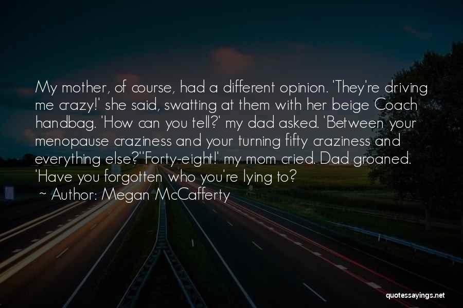 Driving Me Crazy Quotes By Megan McCafferty