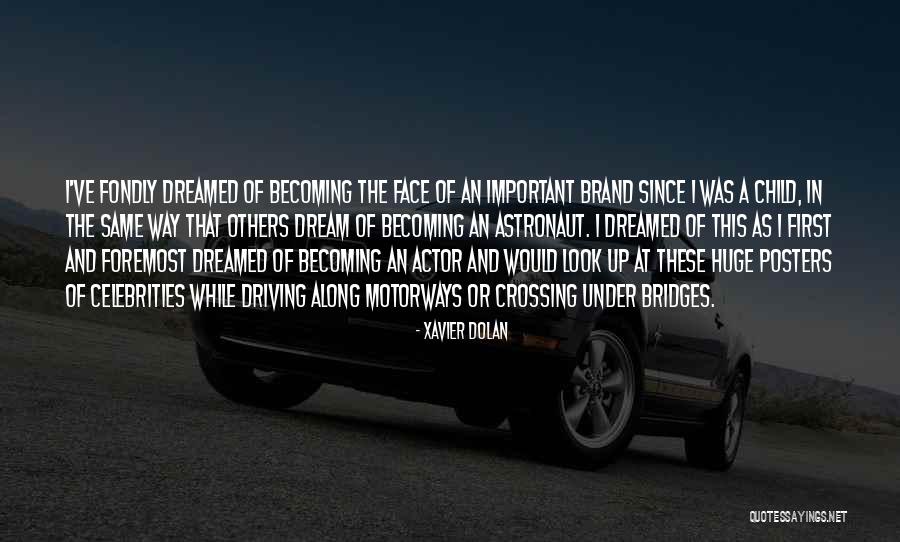 Driving Off Bridges Quotes By Xavier Dolan Driving Off Bridges Quotes By Xavier Dolan