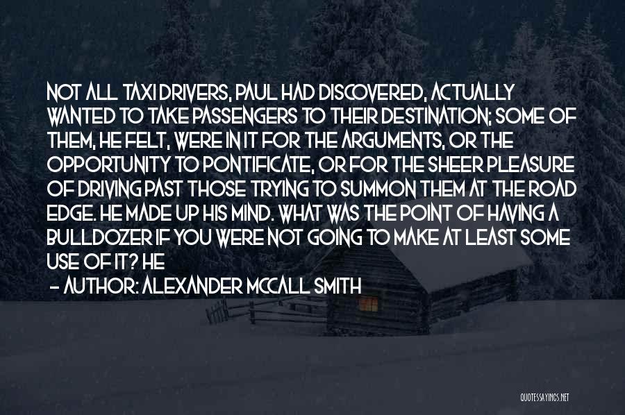 Driving Pleasure Quotes By Alexander McCall Smith