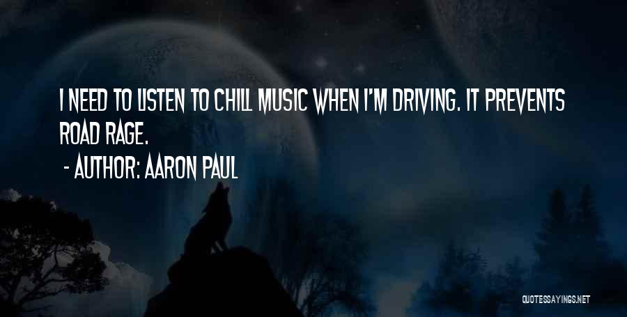 Driving Quotes By Aaron Paul