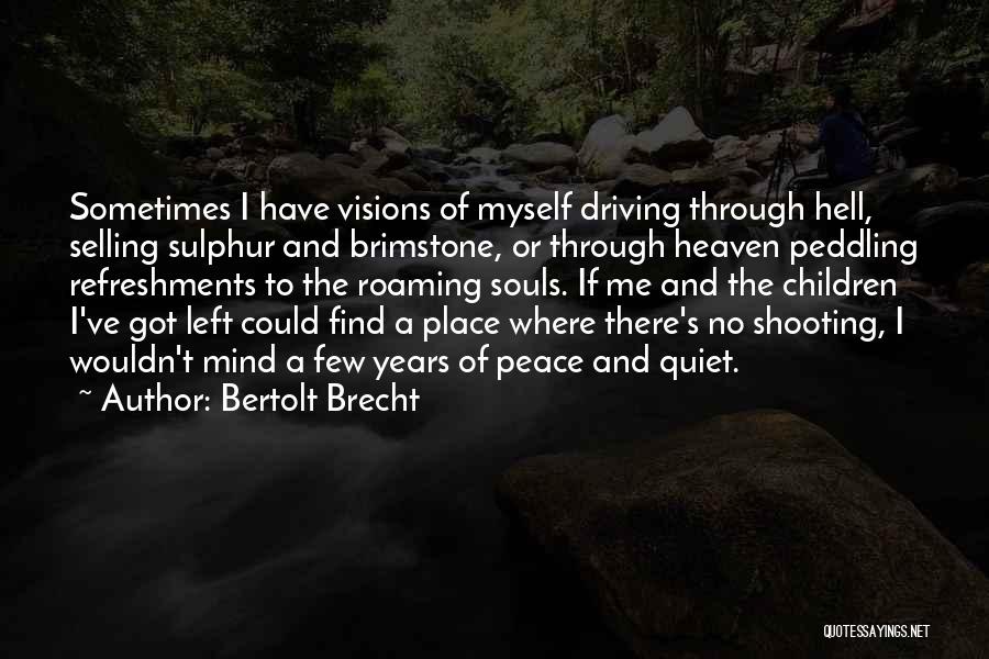 Driving Quotes By Bertolt Brecht