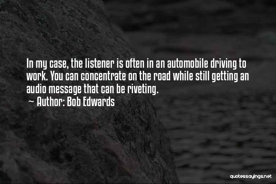 Driving Quotes By Bob Edwards