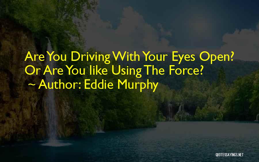 Driving Quotes By Eddie Murphy
