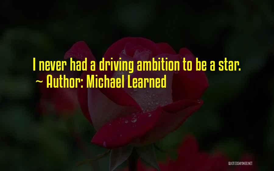 Driving Quotes By Michael Learned