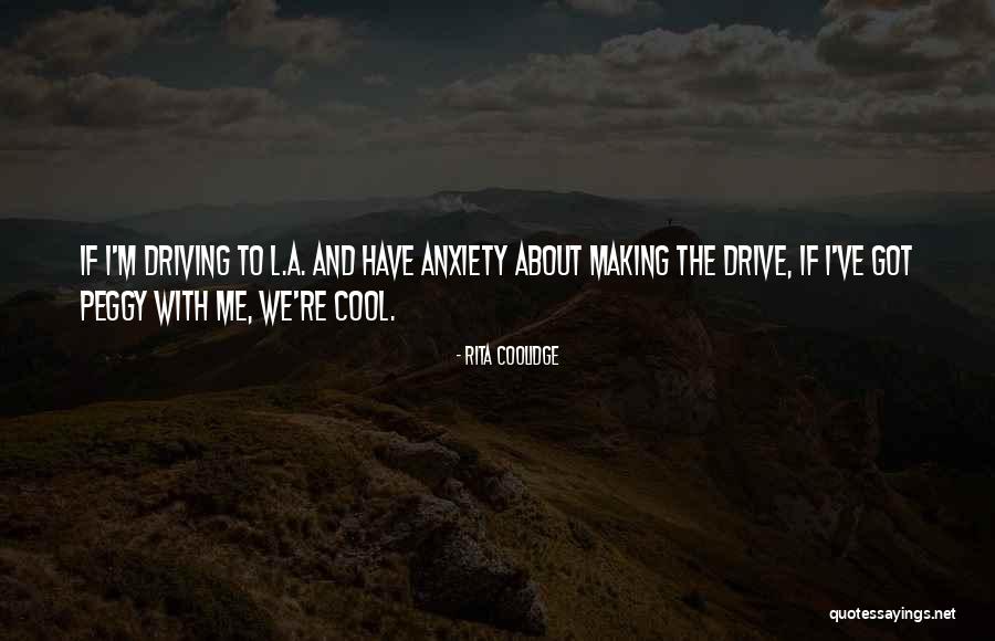 Driving Quotes By Rita Coolidge