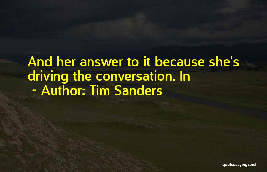 Driving Quotes By Tim Sanders Driving Quotes By Tim Sanders