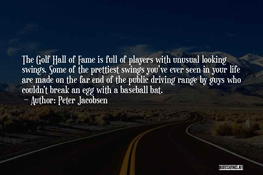 Driving Range Quotes By Peter Jacobsen