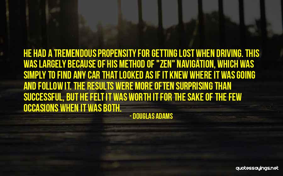 Driving Results Quotes By Douglas Adams Driving Results Quotes By Douglas Adams