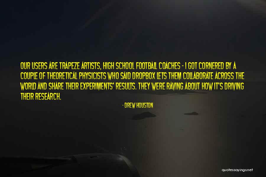 Driving Results Quotes By Drew Houston Driving Results Quotes By Drew Houston