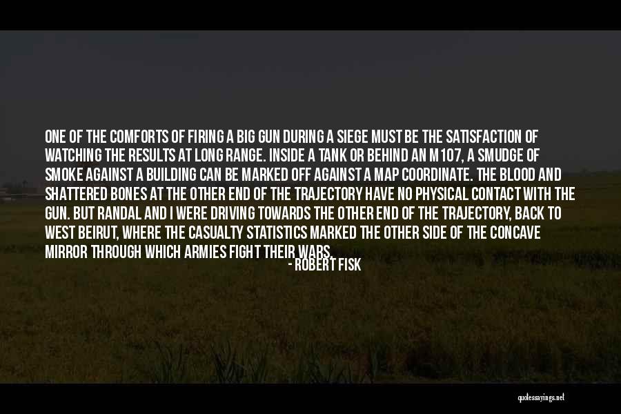 Driving Results Quotes By Robert Fisk Driving Results Quotes By Robert Fisk