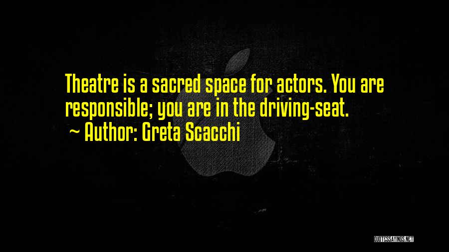 Driving Seat Quotes By Greta Scacchi