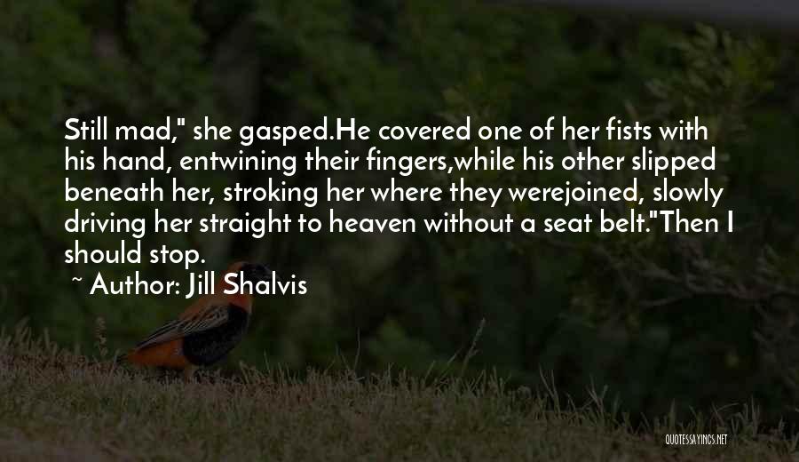 Driving Seat Quotes By Jill Shalvis