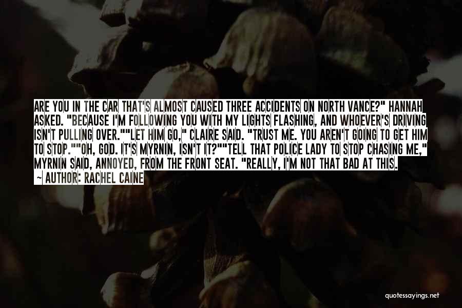 Driving Seat Quotes By Rachel Caine