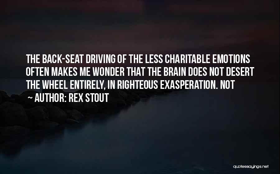 Driving Seat Quotes By Rex Stout