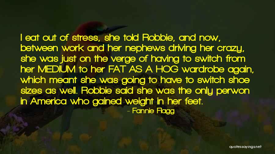 Driving To Work Quotes By Fannie Flagg Driving To Work Quotes By Fannie Flagg