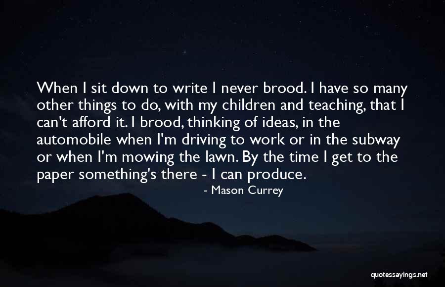 Driving To Work Quotes By Mason Currey Driving To Work Quotes By Mason Currey