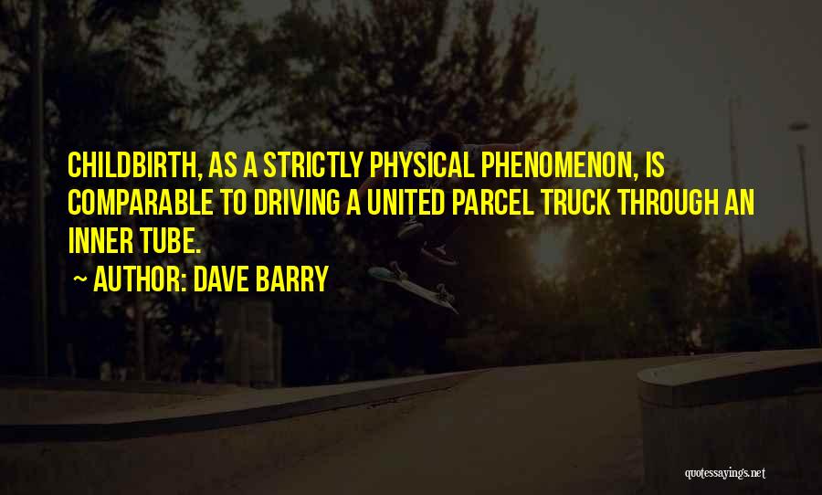 Driving Truck Quotes By Dave Barry