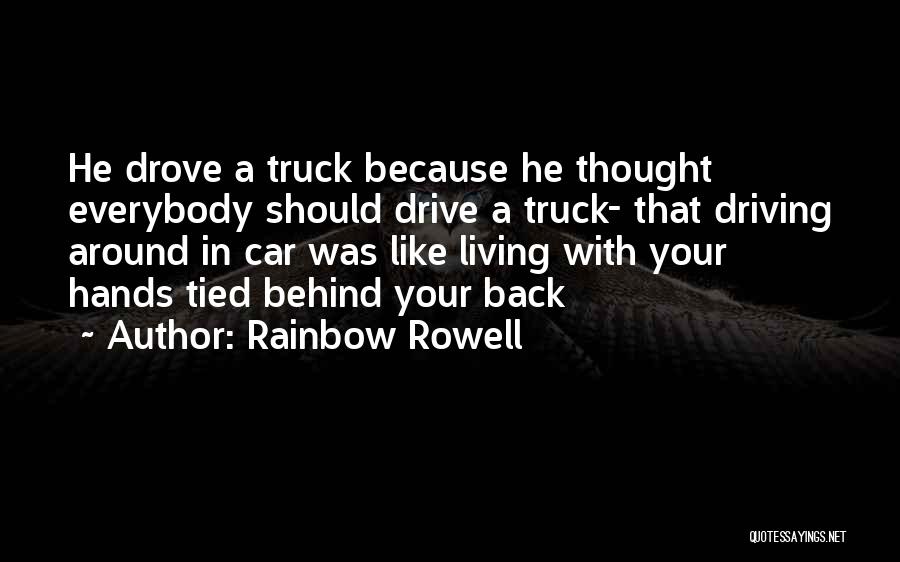 Driving Truck Quotes By Rainbow Rowell