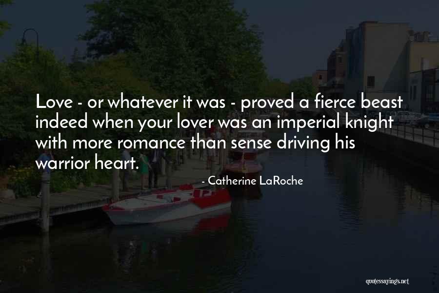 Driving With Your Love Quotes By Catherine LaRoche Driving With Your Love Quotes By Catherine LaRoche