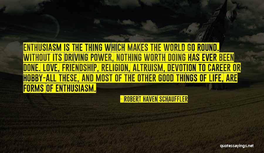 Driving With Your Love Quotes By Robert Haven Schauffler Driving With Your Love Quotes By Robert Haven Schauffler