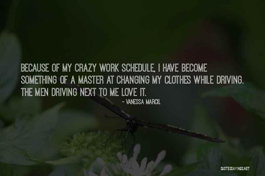 Driving With Your Love Quotes By Vanessa Marcil Driving With Your Love Quotes By Vanessa Marcil