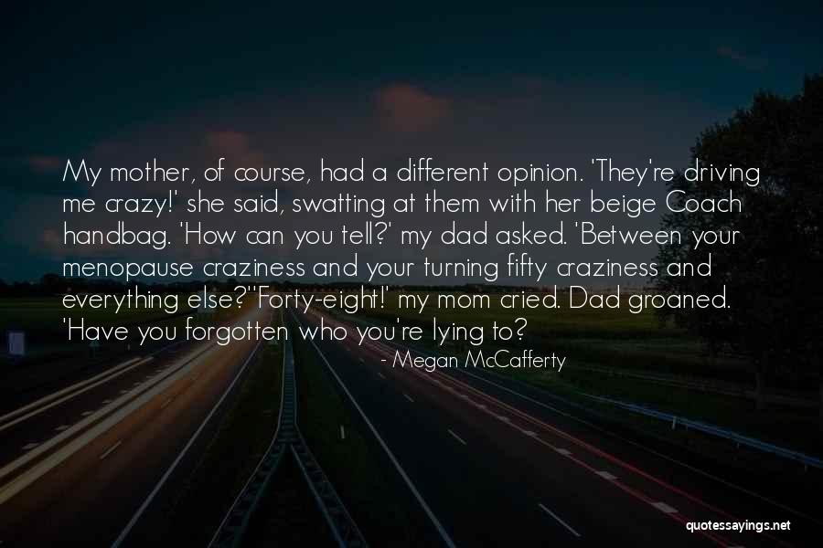 Driving You Crazy Quotes By Megan McCafferty Driving You Crazy Quotes By Megan McCafferty