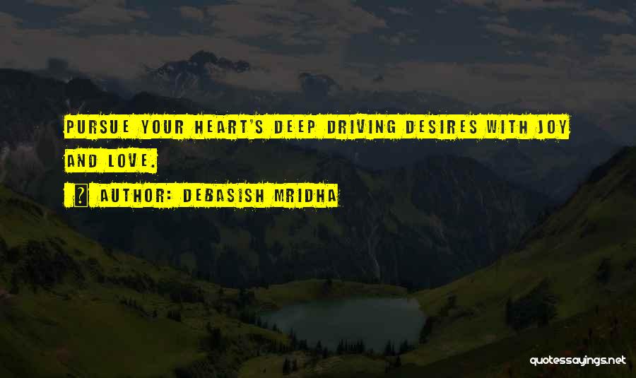 Driving Your Life Quotes By Debasish Mridha