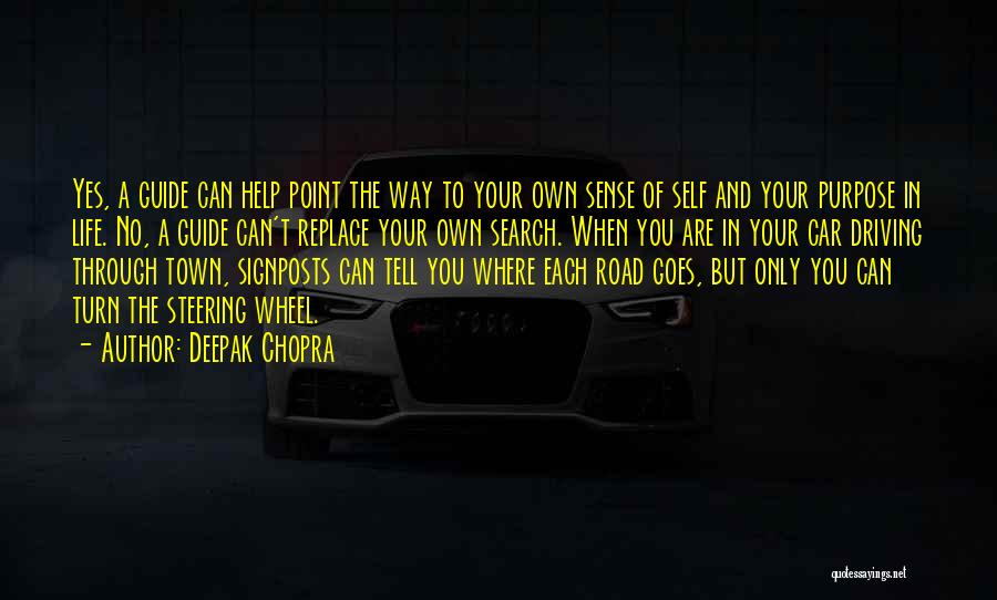 Driving Your Life Quotes By Deepak Chopra